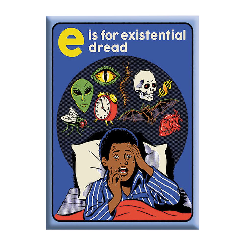 Steven Rhodes Magnet - E Is For Existential Dread / 2.5" x 3.5"