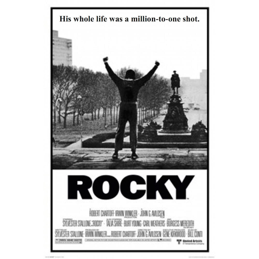 Rocky - His Life Was A Million To One Shot Poster - 24"x36"