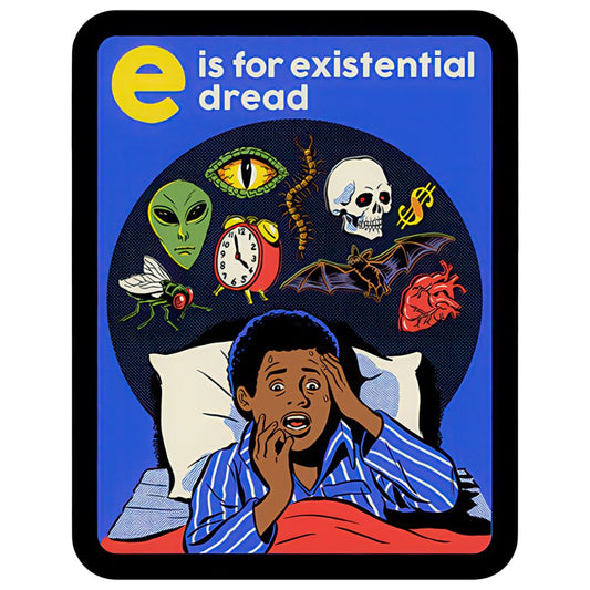Steven Rhodes Sticker - E Is For Existential Dread / 4" x 5"
